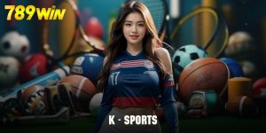 K-Sports là một trong những sảnh thể thao uy tín hàng đầu.