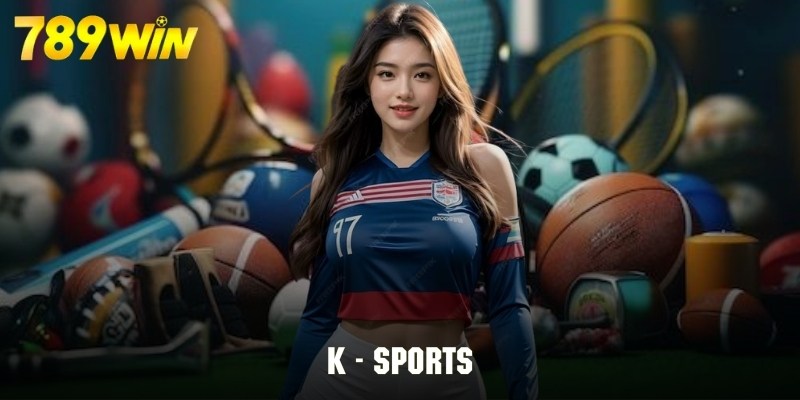 K-Sports là một trong những sảnh thể thao uy tín hàng đầu.